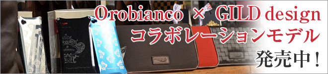 Orobianco�~GILD design�R���{���[�V�������f�� 2/29�i���j�����J�n